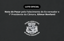 Nota de Pesar – Falecimento do Sr. Gilmar Bonfanti, 1º Presidente da Câmara Municipal de Nova Xavantina