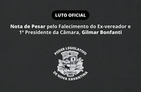Nota de Pesar – Falecimento do Sr. Gilmar Bonfanti, 1º Presidente da Câmara Municipal de Nova Xavantina